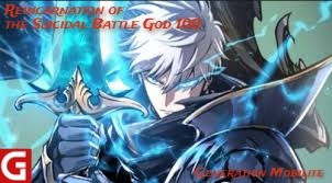 Reincarnation of the Suicidal Battle God 100