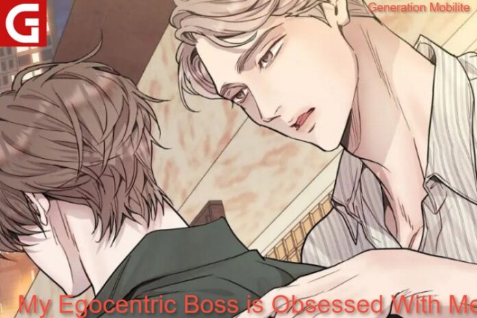 My Egocentric Boss is Obsessed With Me - A Detailed Review - Generation